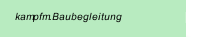 kampfm.Baubegleitung
